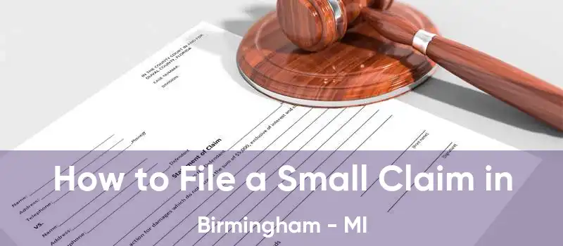 How to File a Small Claim in Birmingham - MI