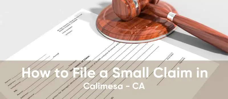 How to File a Small Claim in Calimesa - CA