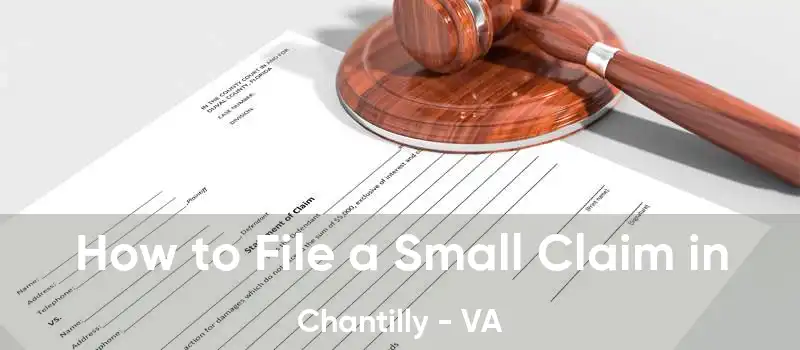 How to File a Small Claim in Chantilly - VA