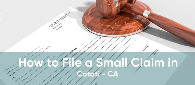 How to File a Small Claim in Cotati - CA