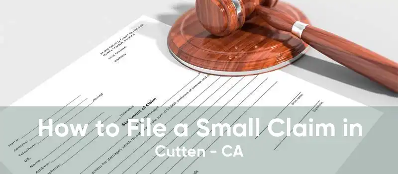 How to File a Small Claim in Cutten - CA