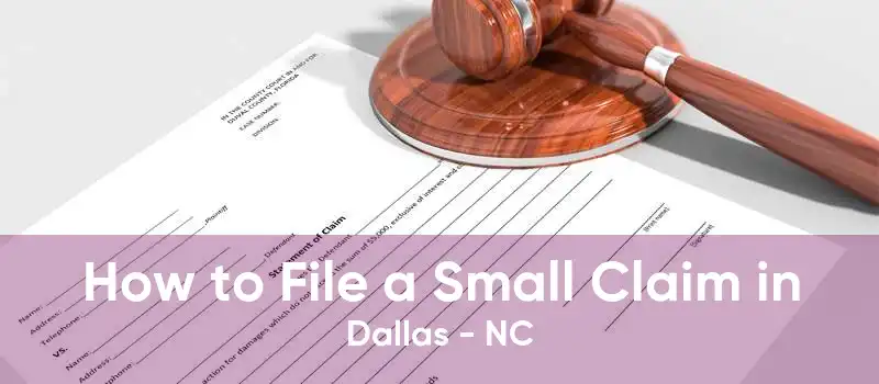 How to File a Small Claim in Dallas - NC