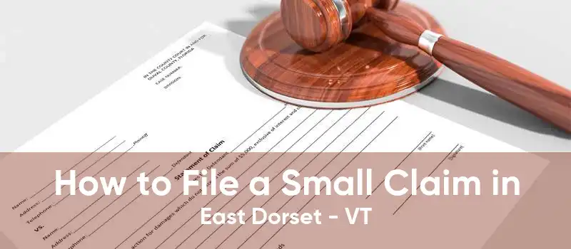 How to File a Small Claim in East Dorset - VT