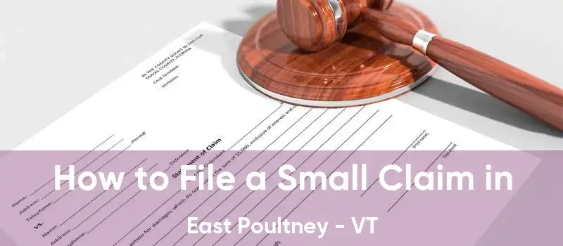 How to File a Small Claim in East Poultney - VT