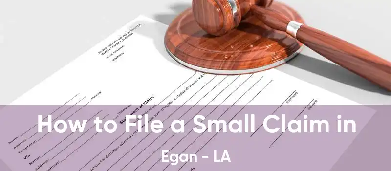  How to File a Small Claim in Egan - LA