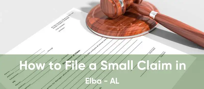 How to File a Small Claim in Elba - AL