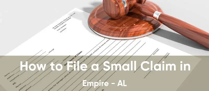 How to File a Small Claim in Empire - AL