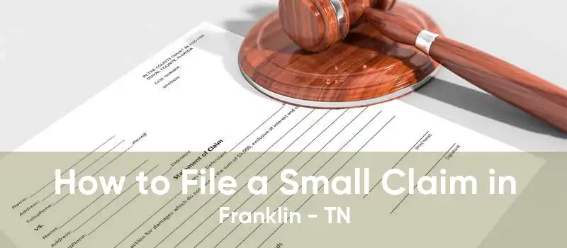 How to File a Small Claim in Franklin - TN