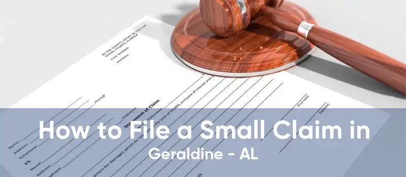 How to File a Small Claim in Geraldine - AL