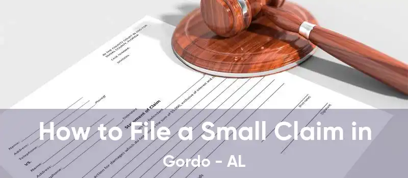  How to File a Small Claim in Gordo - AL