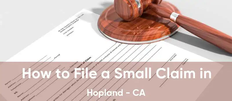 How to File a Small Claim in Hopland - CA