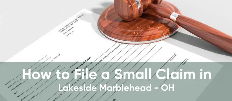 How to File a Small Claim in Lakeside Marblehead - OH