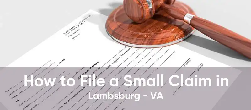 How to File a Small Claim in Lambsburg - VA