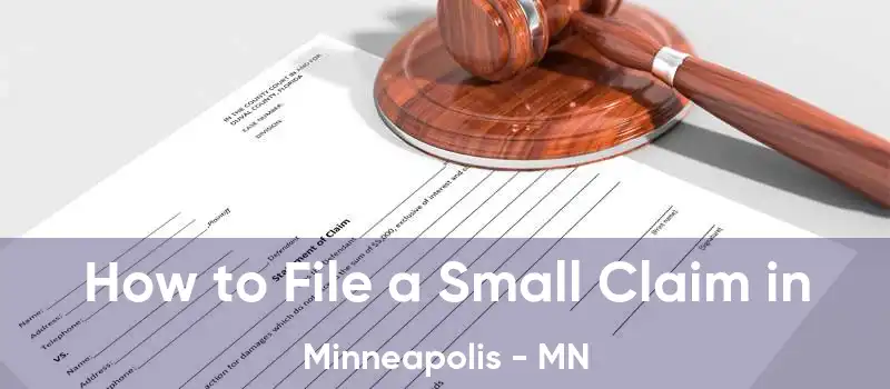 How to File a Small Claim in Minneapolis - MN