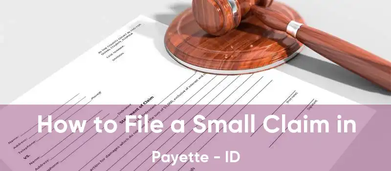 How to File a Small Claim in Payette - ID