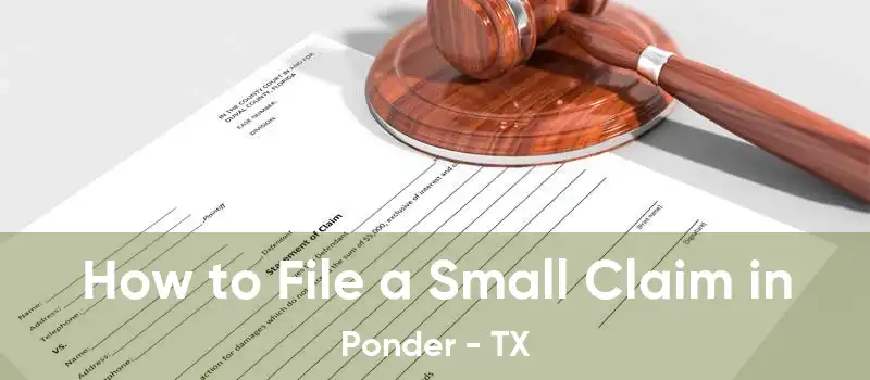  How to File a Small Claim in Ponder - TX