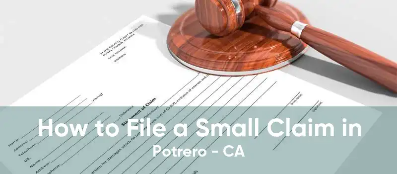 How to File a Small Claim in Potrero - CA