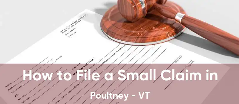 How to File a Small Claim in Poultney - VT