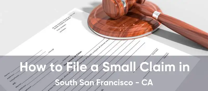  How to File a Small Claim in South San Francisco - CA