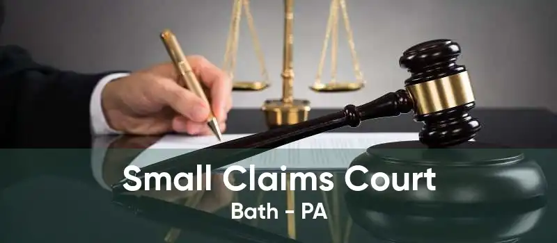 Small Claims Court Bath - PA