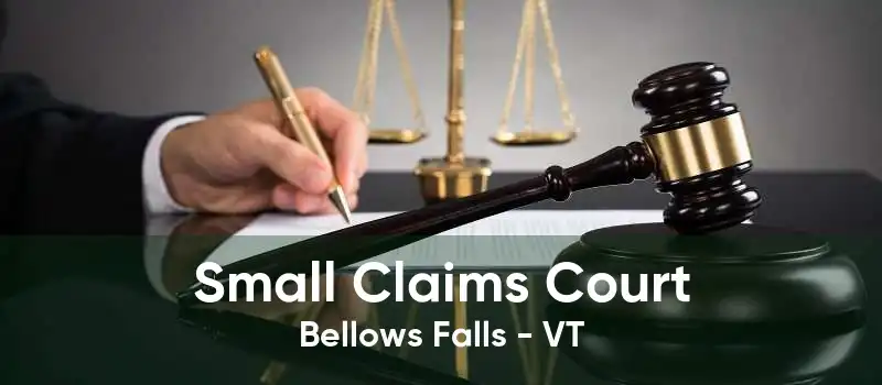 Small Claims Court Bellows Falls - VT