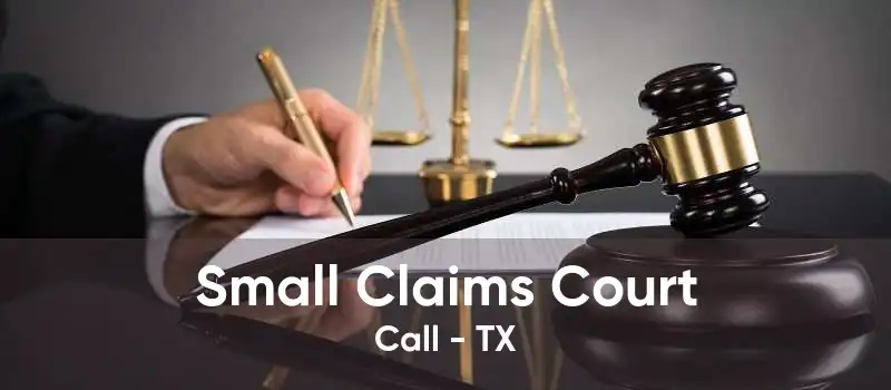 Small Claims Court Call - TX