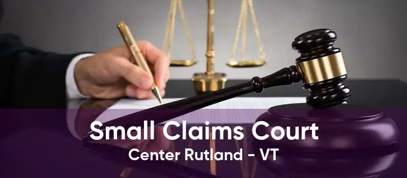 Small Claims Court Center Rutland - VT