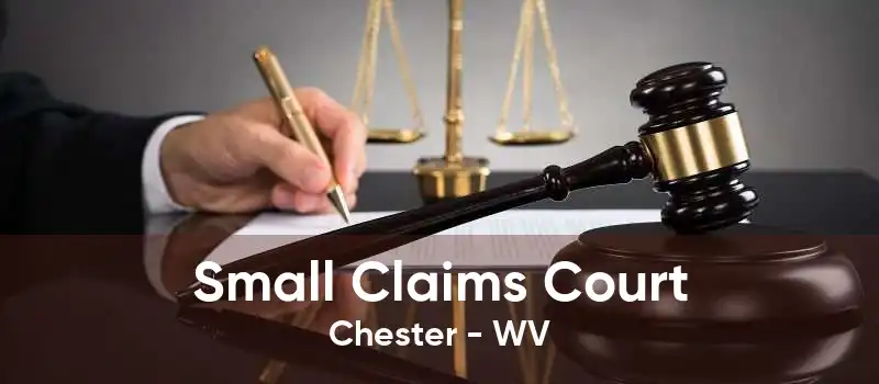 Small Claims Court Chester - WV
