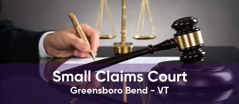 Small Claims Court Greensboro Bend - VT