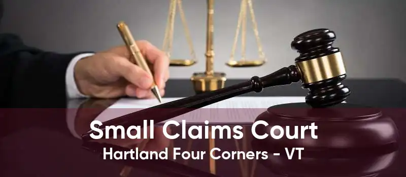 Small Claims Court Hartland Four Corners - VT