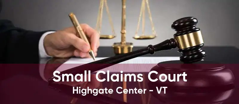 Small Claims Court Highgate Center - VT
