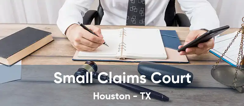 Small Claims Court Houston - TX