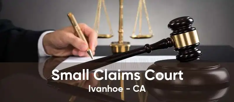 Small Claims Court Ivanhoe - CA