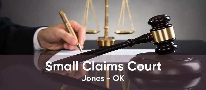 Small Claims Court Jones - OK