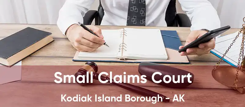  Small Claims Court Kodiak Island Borough - AK