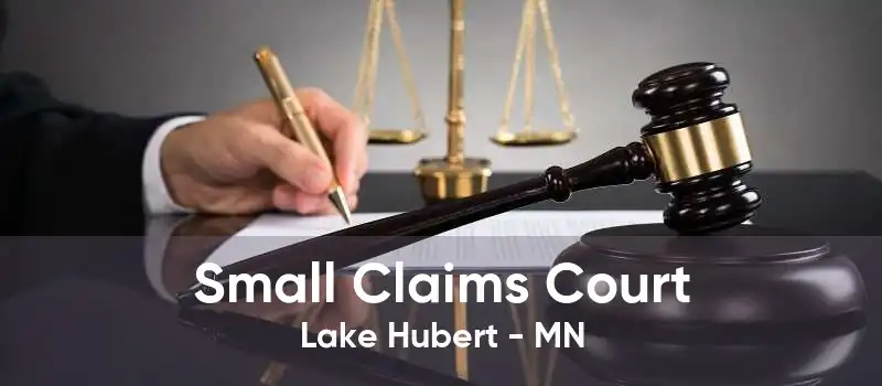 Small Claims Court Lake Hubert - MN