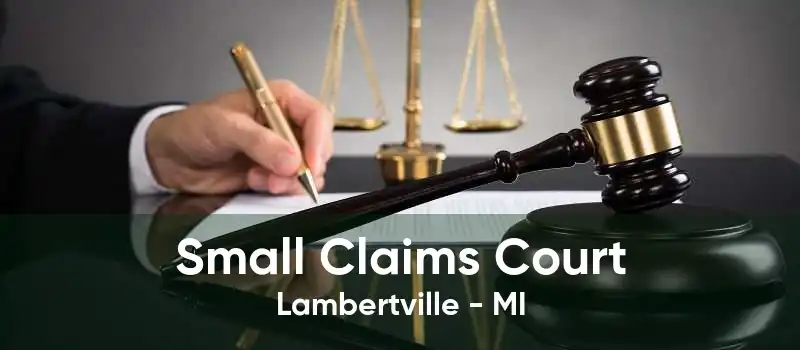 Small Claims Court Lambertville - MI