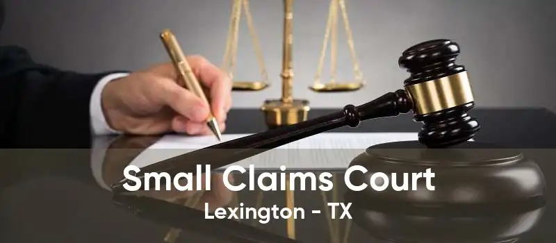Small Claims Court Lexington - TX