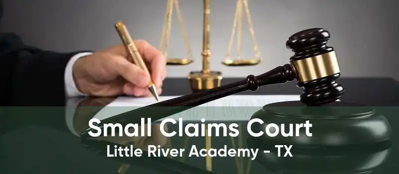 Small Claims Court Little River Academy - TX