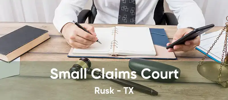  Small Claims Court Rusk - TX