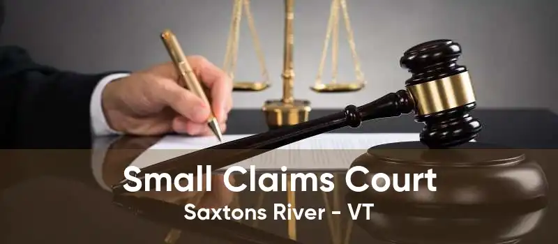 Small Claims Court Saxtons River - VT