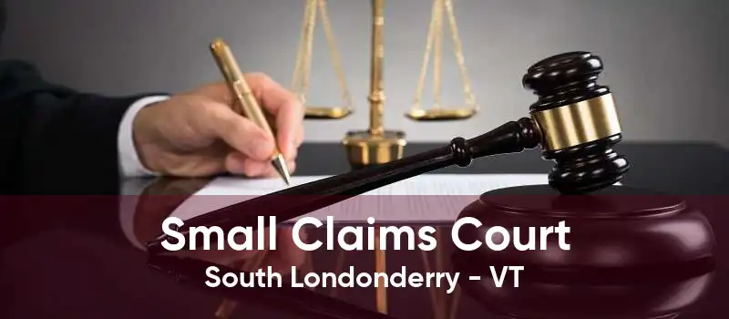 Small Claims Court South Londonderry - VT