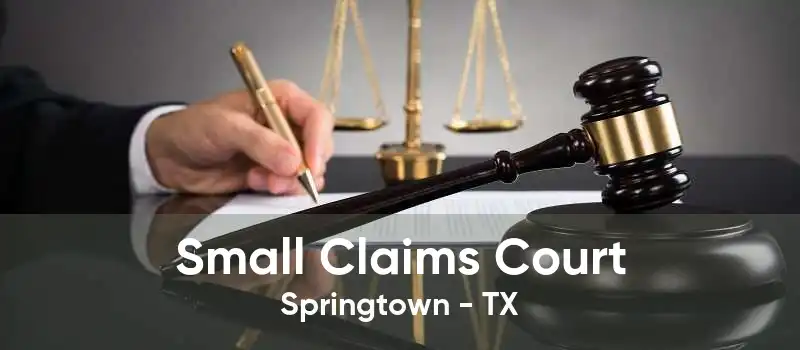 Small Claims Court Springtown - TX
