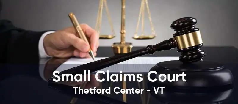 Small Claims Court Thetford Center - VT