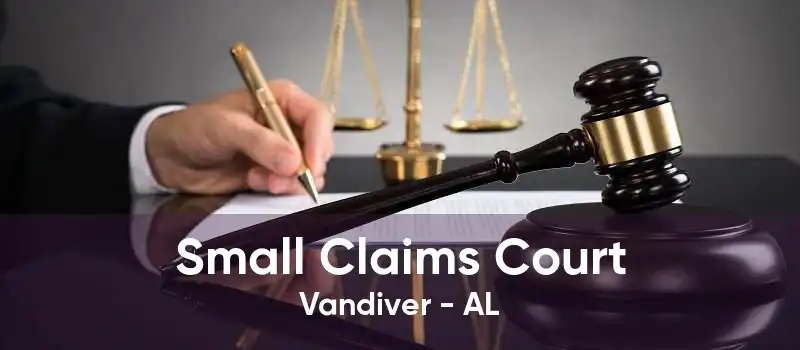 Small Claims Court Vandiver - AL