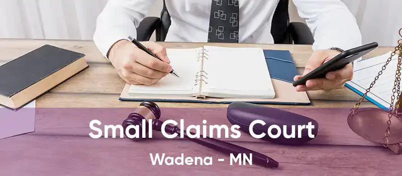 Small Claims Court Wadena - MN