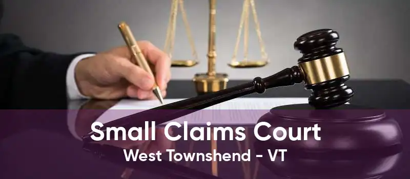 Small Claims Court West Townshend - VT