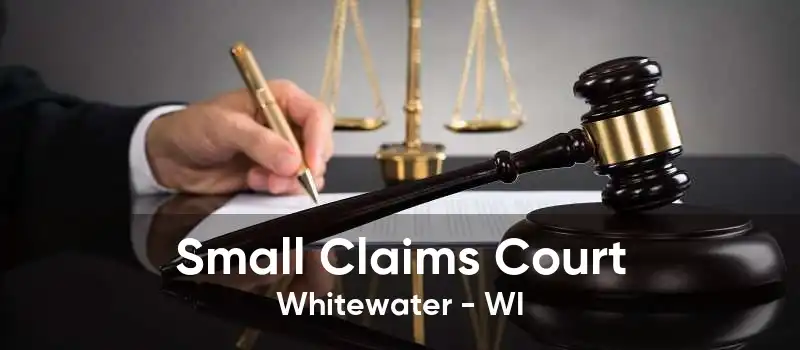 Small Claims Court Whitewater - WI