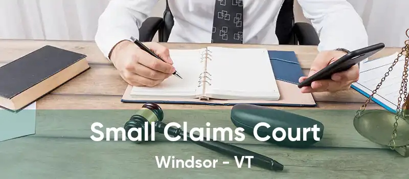 Small Claims Court Windsor - VT