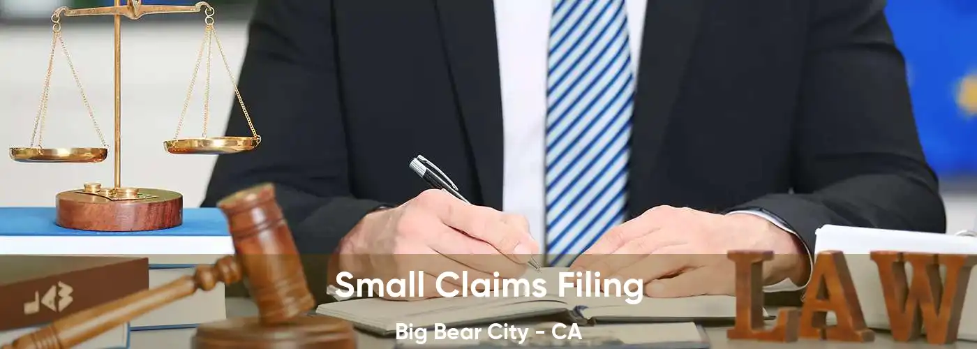 Small Claims Filing Big Bear City - CA